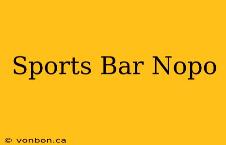 Sports Bar Nopo