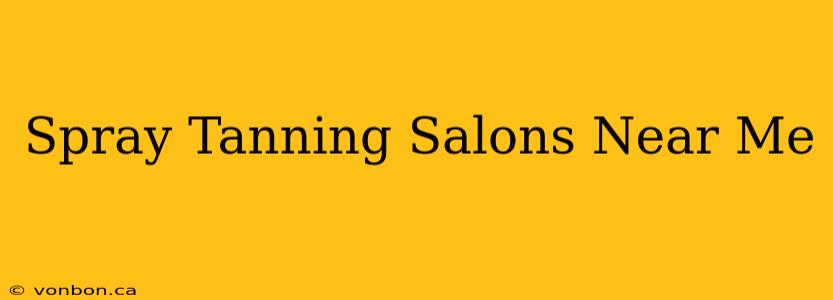 Spray Tanning Salons Near Me