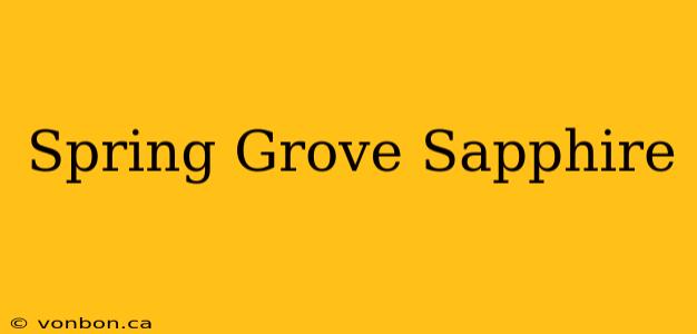 Spring Grove Sapphire