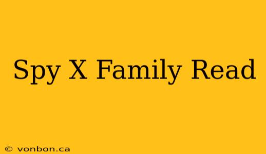 Spy X Family Read