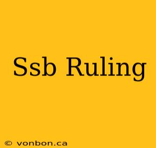 Ssb Ruling