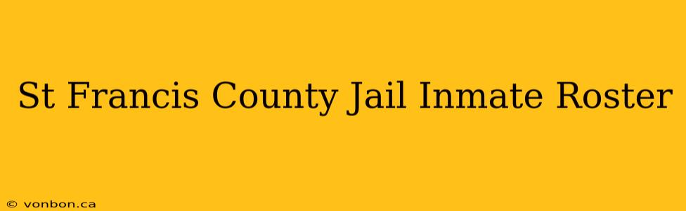 St Francis County Jail Inmate Roster