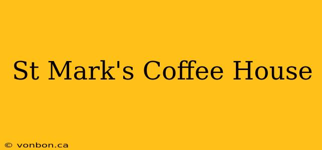 St Mark's Coffee House