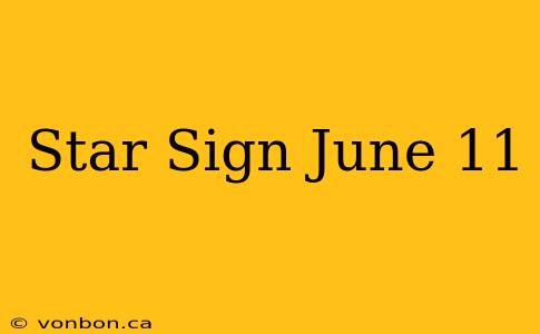 Star Sign June 11