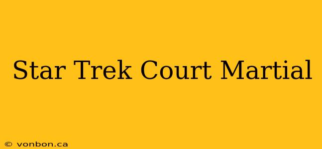 Star Trek Court Martial