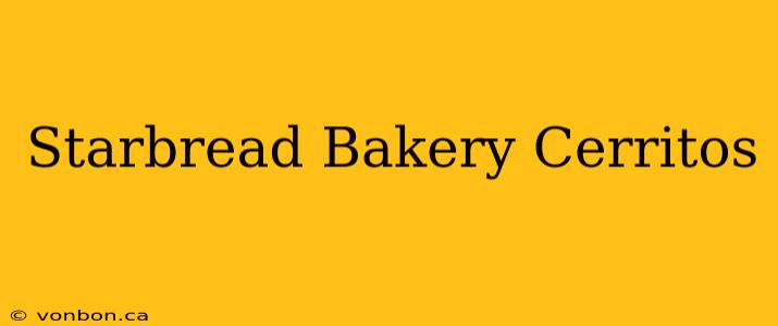 Starbread Bakery Cerritos