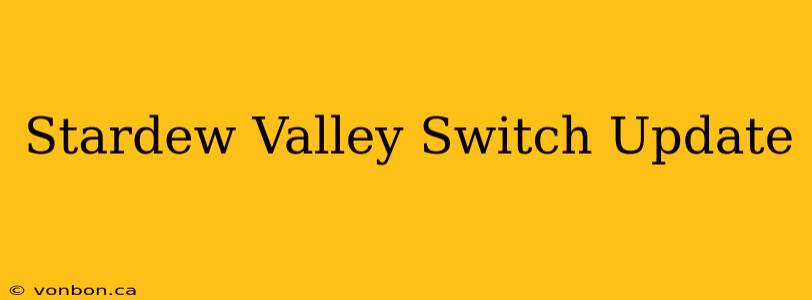 Stardew Valley Switch Update