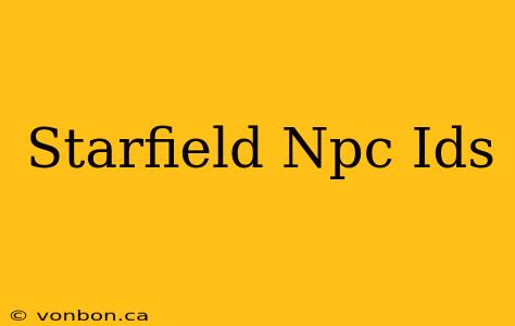 Starfield Npc Ids