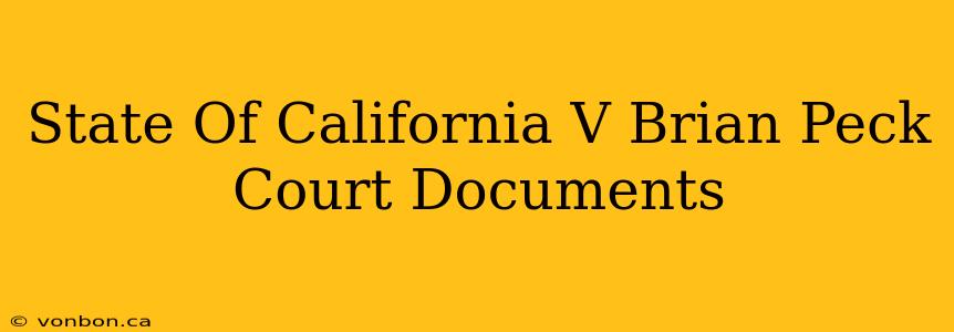 State Of California V Brian Peck Court Documents