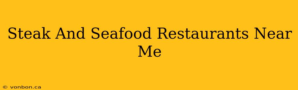 Steak And Seafood Restaurants Near Me