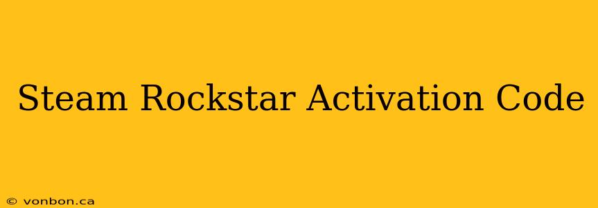 Steam Rockstar Activation Code