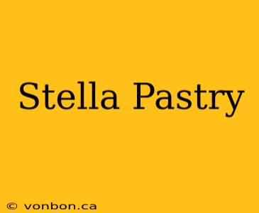 Stella Pastry