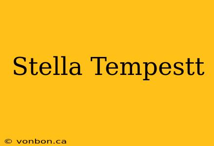 Stella Tempestt