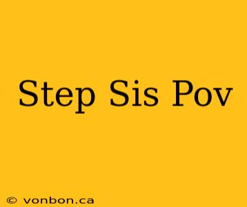 Step Sis Pov