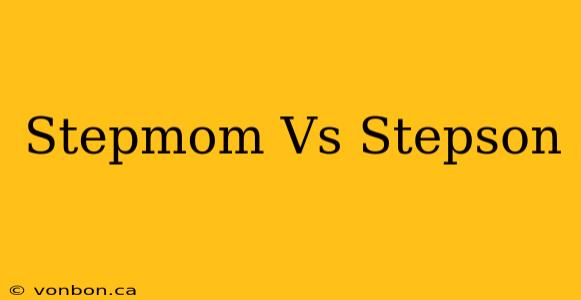 Stepmom Vs Stepson