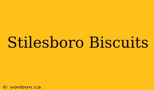 Stilesboro Biscuits