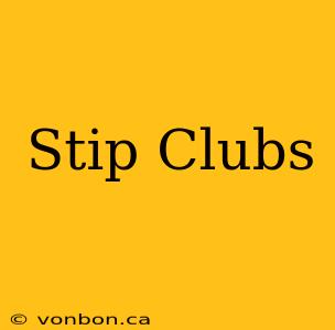 Stip Clubs