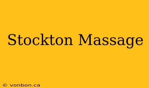 Stockton Massage