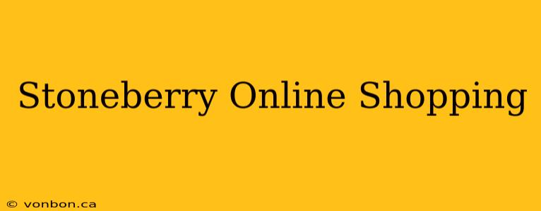 Stoneberry Online Shopping