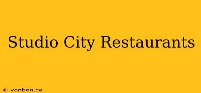 Studio City Restaurants