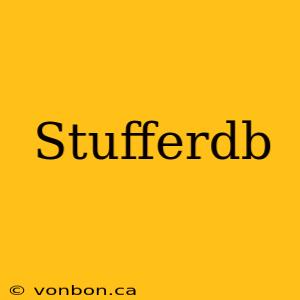 Stufferdb