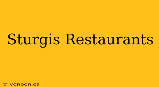 Sturgis Restaurants