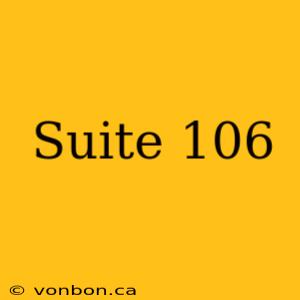 Suite 106