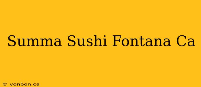 Summa Sushi Fontana Ca