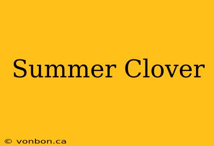 Summer Clover