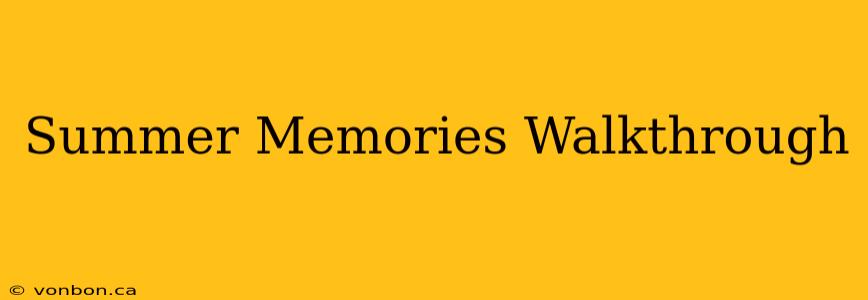 Summer Memories Walkthrough