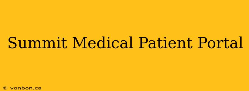 Summit Medical Patient Portal