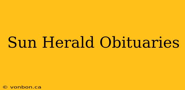 Sun Herald Obituaries