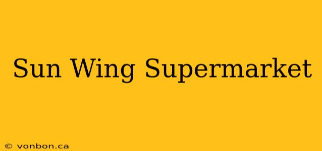 Sun Wing Supermarket