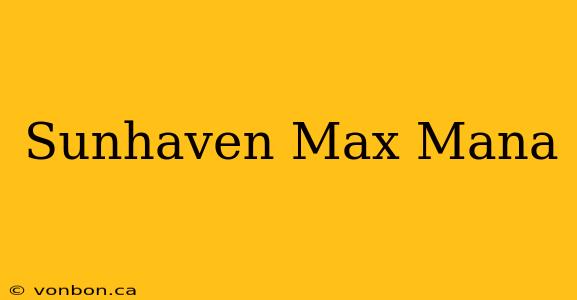 Sunhaven Max Mana