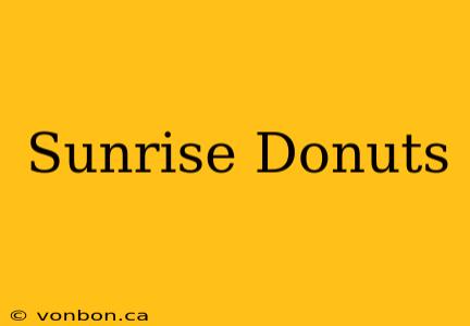 Sunrise Donuts