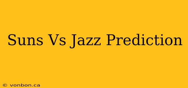 Suns Vs Jazz Prediction