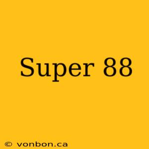 Super 88