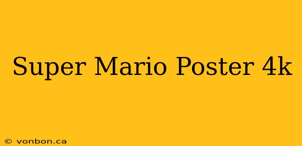 Super Mario Poster 4k