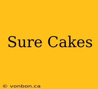 Sure Cakes