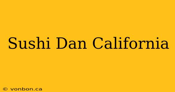 Sushi Dan California