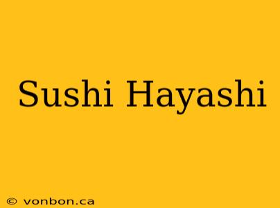 Sushi Hayashi