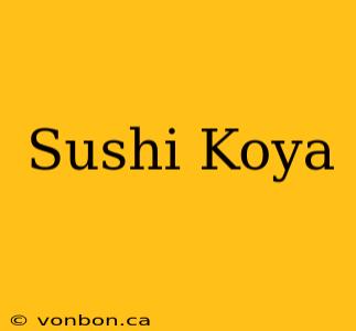 Sushi Koya