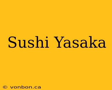 Sushi Yasaka