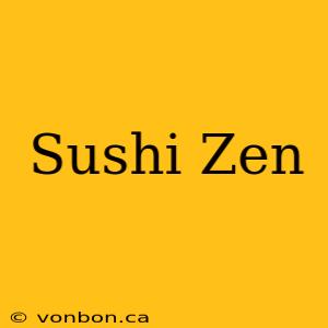 Sushi Zen