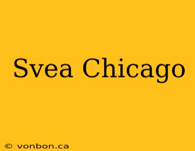 Svea Chicago