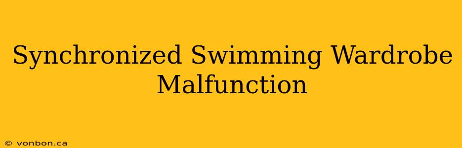 Synchronized Swimming Wardrobe Malfunction