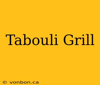 Tabouli Grill