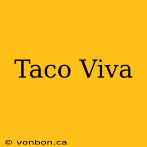 Taco Viva