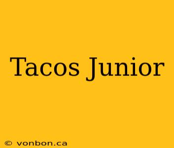 Tacos Junior