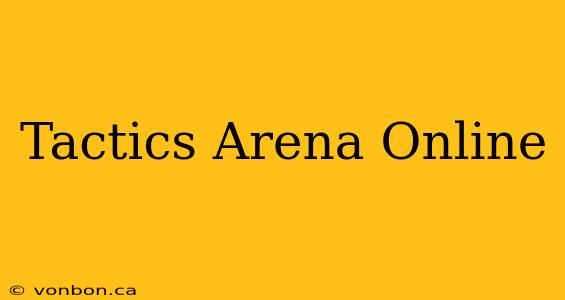 Tactics Arena Online